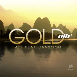Gold (Remixes) [feat. Jansoon] - EP - ATB
