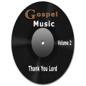 Gospel Music (Thank You Lord, Volume 2) artwork