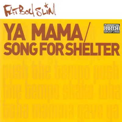 Ya Mama & Song for Shelter - EP - Fatboy Slim