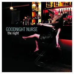The Night (Dryden Street Remix) - Single - Goodnight Nurse