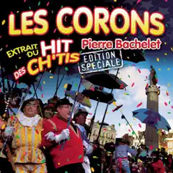 Les Corons (Extrait du hit des Ch'tis) - Single - Pierre Bachelet
