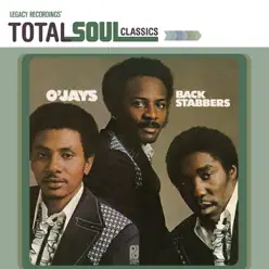 Total Soul Classics (Backstabbers) - The O'Jays