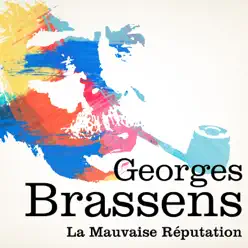 La mauvaise réputation (Remastered) - Single - Georges Brassens