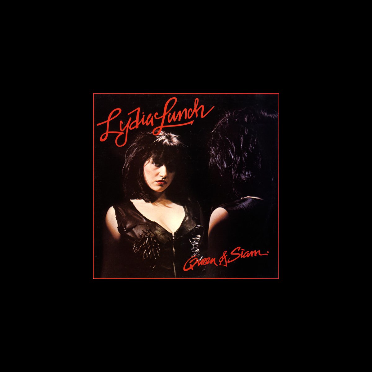 ‎Queen Of Siam by Lydia Lunch on Apple Music