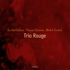 Trio Rouge by Lucilla Galeazzi, Vincent Courtois & Michel Godard album reviews, ratings, credits