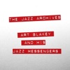 The Jazz Archives - Art Blakey and His Jazz Messengers (Live)