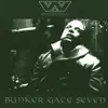 Bunker Gate Seven album lyrics, reviews, download