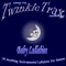 Rock-A-Bye Baby - Lullabies from TwinkleTrax Children's Songs lyrics