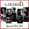 La Guardia. Spanish Rock Hits Live & Studio, 2011