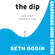 Seth Godin - The Dip (Unabridged)