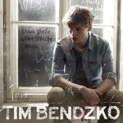 Wenn Worte meine Sprache wären - Tim Bendzko