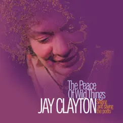The Peace of Wild Things by Jay Clayton album reviews, ratings, credits