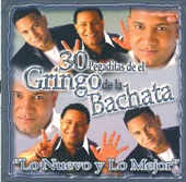 30 Pegaditas de el Gringo de la Bachata. Lo Nuevo y Lo Mejor, 2005