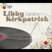 Libby Kirkpatrick - Heroine