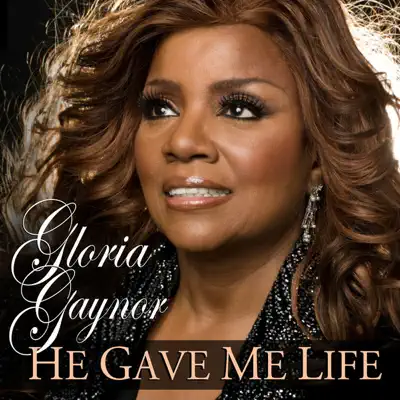 He Gave Me Life - Single - Gloria Gaynor