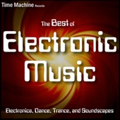 Best of Electronic Music: Electronica, Dance, Trance, and Soundscapes artwork