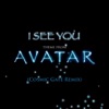 I See You (From "Avatar") [Cosmic Gate Club Mix] - Single