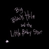 Big Black Hole and the Little Baby Star