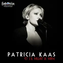 Et s'il fallait le faire (Version edit Eurovision) - Single - Patricia Kaas
