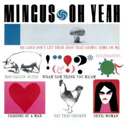 Oh Yeah - Charles Mingus Oh Yeah - Charles Mingus