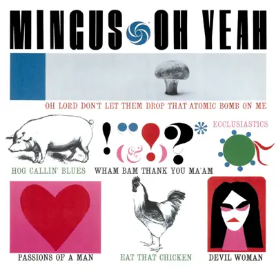 Oh Yeah - Charles Mingus Oh Yeah - Charles Mingus