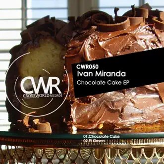 Chocolate Cake EP - Single by Ivan Miranda album reviews, ratings, credits