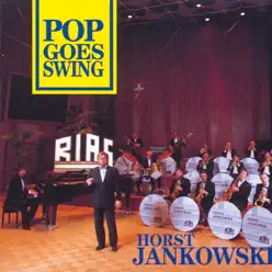 Pop Goes Swing - Horst Jankowski Pop Goes Swing - Horst Jankowski