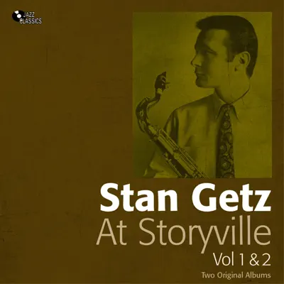 At Storyville Vol.I & Vol. 2 (Two Original Albums) - Stan Getz