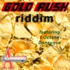 Gold Rush Riddim - Single