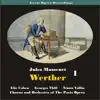 Great Opera Recordings / Massenet: Werther, [1931] Volume 1 album lyrics, reviews, download
