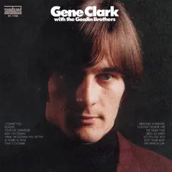 Gene Clark With the Gosdin Brothers by Gene Clark & The Gosdin Brothers album reviews, ratings, credits