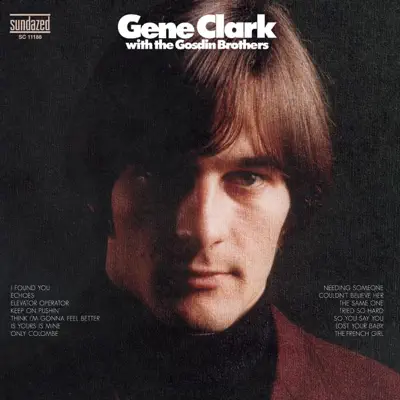 Gene Clark With the Gosdin Brothers - Gene Clark