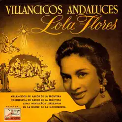 Vintage Christmas No. 6 - EP: Villancicos Andaluces - EP - Lola Flores Vintage Christmas No. 6 - EP: Villancicos Andaluces - EP - Lola Flores