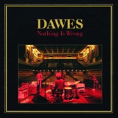 Dawes - If I Wanted Someone