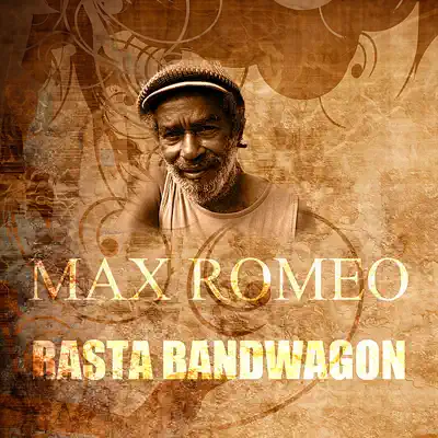 Rasta Bandwagon - Single - Max Romeo