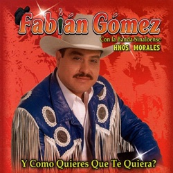 Fabian Gomez - Y Como Quieres Que Te Quiera