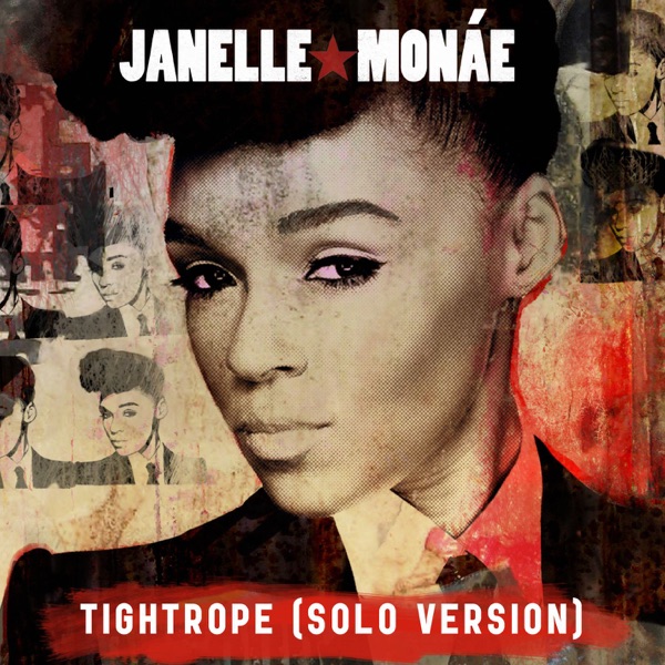 Tightrope (Solo Version) - Single - Janelle Monáe