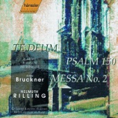 Bruckner: Mass No. 2 In e Minor - Psalm 150 - Te Deum