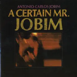 A Certain Mr. Jobim - Antônio Carlos Jobim