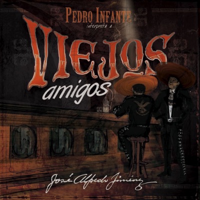 Viejos Amigos - Pedro Infante