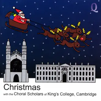 Christmas with the Choral Scholars of King's College, Cambridge by The Choir of King's College, Cambridge, Choral Scholars of King's College, Cambridge & Aidan Oliver album reviews, ratings, credits