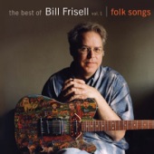 The Best of Bill Frisell, Vol. 1 - Folk Songs artwork