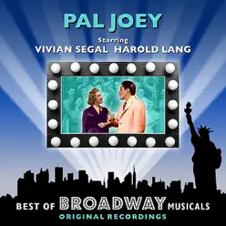 Pal Joey - The Best of Broadway Musicals - Original Broadway Cast Pal Joey - The Best of Broadway Musicals - Original Broadway Cast