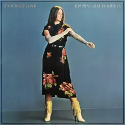 Evangeline - Emmylou Harris