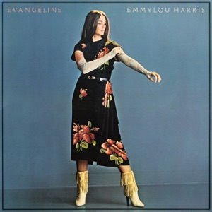 Emmylou Harris - Evangeline - Line Dance Music