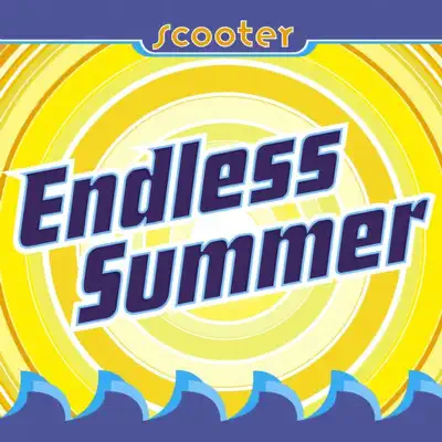 Endless Summer - Scooter