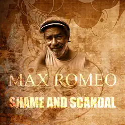 Shame and Scandal - Single - Max Romeo Shame and Scandal - Single - Max Romeo