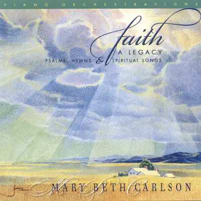 Faith...Psalms, Hymns and Spiritual Songs - Mary Beth Carlson Faith...Psalms, Hymns and Spiritual Songs - Mary Beth Carlson