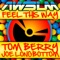 Feel This Way (Andy Whitby DJ Edit) - Tom Berry & Joe Longbottom lyrics