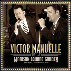 Victor Manuelle: Live At Madison Square Garden - Victor Manuelle